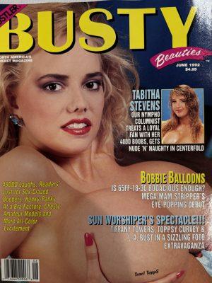Busty Beauties June 1992 *CG Traci Topps, Tabitha Stevens, Bobbie Balloons, Tiffany Towers, Toppsy Curvey, LA Bust, & More!*