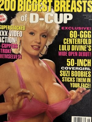 200 Biggest Breasts Of D-Cup August 1991 *CF Lulu Divine, CG Suzi Boobies, & More!*